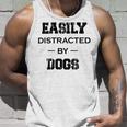 Easily Distracted By Dogs Funny Dogs Quotes Gift For Dogs Lovers Unisex Tank Top Gifts for Him