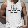 Funny Guitar Gift Funny Guitarist Gift Can Never Have Too Many Funny Gift For Guitarist Unisex Tank Top Gifts for Him