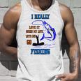 Funny I Really Love It When My Wife Lets Me Go Fishing Unisex Tank Top Gifts for Him