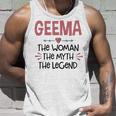 Geema Grandma Gift Geema The Woman The Myth The Legend Unisex Tank Top Gifts for Him