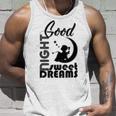 Good Night Sweet Dreams Unisex Tank Top Gifts for Him