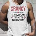 Grancy Grandma Gift Grancy The Woman The Myth The Legend Unisex Tank Top Gifts for Him