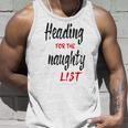 Heading For The Naughty List Christmas Tshirts Unisex Tank Top Gifts for Him