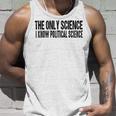 I Know Political Science Gifts Unisex Tank Top Gifts for Him