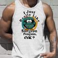 I Really Like Surgeon Penguin Ok Unisex Tank Top Gifts for Him