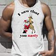 I Saw That You Nasty Red Santa Unisex Tank Top Gifts for Him