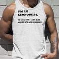 Im An Economist To Save Time Lets Just Assume Im Always Right Unisex Tank Top Gifts for Him