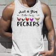 Just A Girl Who Loves Peckers 863 Shirt Unisex Tank Top Gifts for Him