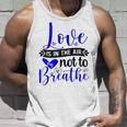 Love Is In The Air Try Not To Breathe 135 Trending Shirt Unisex Tank Top Gifts for Him