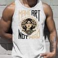 Make Art Not War Symbol Unisex Tank Top Gifts for Him