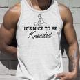 Massage Therapy - Its Nice To Be Kneaded B Unisex Tank Top Gifts for Him