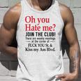 Oh You Hate Me Join The Club There Are Weekly Meetings At The Corner Of Fuck You St& Kiss My Ass Blvd Tank Top Gifts for Him
