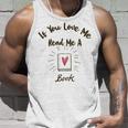 Premium If You Love Me Read Me A Book - Books Lovers Unisex Tank Top Gifts for Him