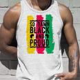 So Damn Black And Proud Black History Month Unisex Tank Top Gifts for Him