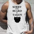 Sorry This Beard Is Taken 316 Shirt Unisex Tank Top Gifts for Him