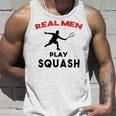 Squash Men Sport Awesome Idea Real Men Play Squash Unisex Tank Top Gifts for Him