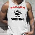 Surfing Men Sport Awesome Idea Real Men Play Surfing Unisex Tank Top Gifts for Him