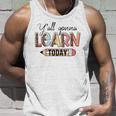 Teacher First Day Of School Yall Gonna Learn Today Unisex Tank Top Gifts for Him