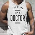 Trust Me Im A Dogtor 670 Shirt Unisex Tank Top Gifts for Him