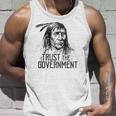 Trust The Government Native American Unisex Tank Top Gifts for Him