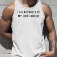 Womens This Actually Is My First Rodeo Unisex Tank Top Gifts for Him