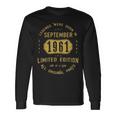 1961 September Birthday 1961 September Limited Edition Long Sleeve T-Shirt Gifts ideas