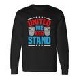 Alcohol United We Keg Stand Patriotic 4Th Of July Long Sleeve T-Shirt T-Shirt Gifts ideas