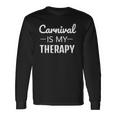 Carnival Is My Therapy Caribbean Soca Long Sleeve T-Shirt T-Shirt Gifts ideas