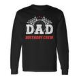 Dad Birthday Crew Race Car Racing Car Driver Daddy Papa Long Sleeve T-Shirt Gifts ideas