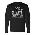 Dad Of A Dalmatian That Is Sometimes An Asshole Long Sleeve T-Shirt T-Shirt Gifts ideas