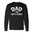 Dad Of One Boy And Two Girls Long Sleeve T-Shirt Gifts ideas