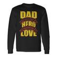 Dad A Sons First Hero A Daughters First Love Long Sleeve T-Shirt Gifts ideas