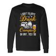 I Dont Always Drink When Im Camping Lovers Camper Long Sleeve T-Shirt Gifts ideas