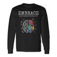 Embrace Neurodiversity Funny V2 Unisex Long Sleeve Gifts ideas