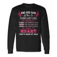 February Girl And God Said Let There Be February Girl Long Sleeve T-Shirt Gifts ideas