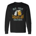 Our First Fathers Day Together Dad And Son Daughter Long Sleeve T-Shirt T-Shirt Gifts ideas