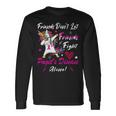 Friends Dont Let Friends Fight Pagets Disease Alone Unicorn Pink Ribbon Pagets Disease Pagets Disease Awareness Unisex Long Sleeve Gifts ideas