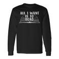 Funny Books All I Want To Do Is Read Unisex Long Sleeve Gifts ideas