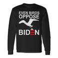 Funny Even Birds Oppose Biden Unisex Long Sleeve Gifts ideas