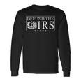 Funny Humor Irs Defund The Irs V2 Unisex Long Sleeve Gifts ideas