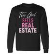 This Girl Sells Real Estate Realtor Real Estate Agent Broker Long Sleeve T-Shirt Gifts ideas
