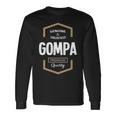 Gompa Grandpa Genuine Trusted Gompa Premium Quality Long Sleeve T-Shirt Gifts ideas