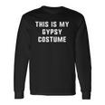 This Is My Gypsy Costume Halloween Easy Lazy Long Sleeve T-Shirt T-Shirt Gifts ideas