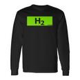 Hydrogen H2 Future Chemistry Lover Long Sleeve T-Shirt Gifts ideas