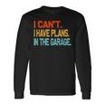 Ill Be In The Garage Dad Work Repair Car Mechanic Long Sleeve T-Shirt Gifts ideas