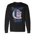 Its A Bad Day To Be A Beer Drinking Beer Long Sleeve T-Shirt Gifts ideas