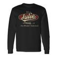 Its A Julie Thing You Wouldnt Understand Shirt Personalized Name Shirt Shirts With Name Printed Julie Long Sleeve T-Shirt Gifts ideas