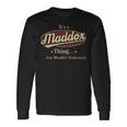 Its A Maddox Thing You Wouldnt Understand Shirt Personalized Name Shirt Shirts With Name Printed Maddox Long Sleeve T-Shirt Gifts ideas