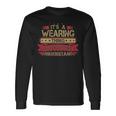 Its A Wearing Thing You Wouldnt Understand Shirt Wearing Shirt Shirt For Wearing Long Sleeve T-Shirt Gifts ideas