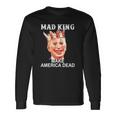 Joe Biden Mad King Make America Dead Long Sleeve T-Shirt T-Shirt Gifts ideas